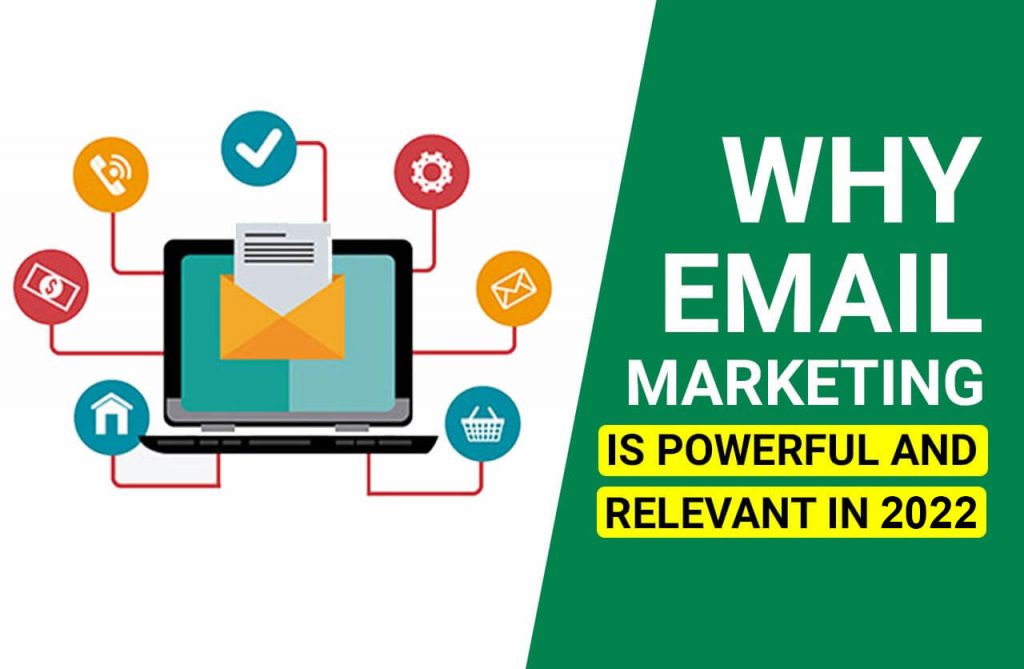 Why Email Marketing is Powerful and Relevant in 2022?
