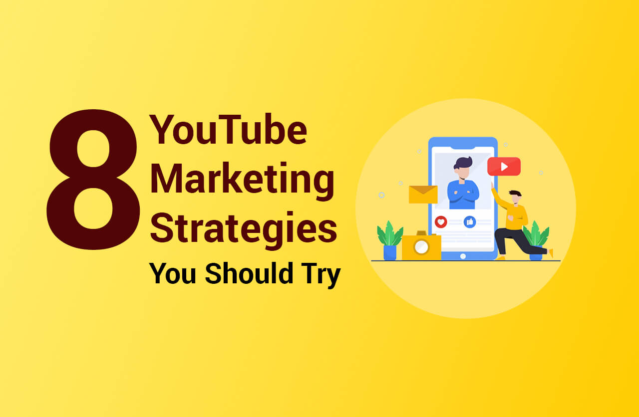 8 Youtube marketing strategies