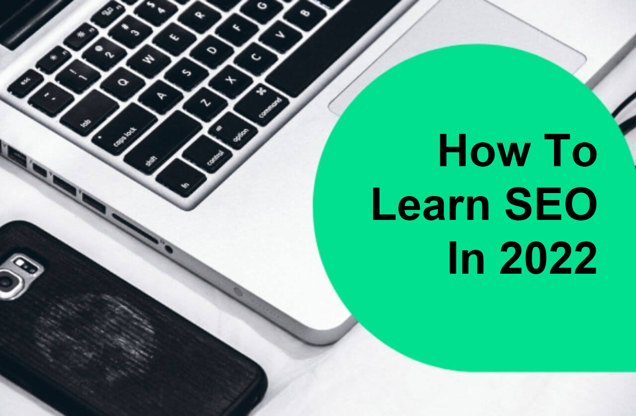 Learn SEO: 16 Awesome Ways to Learn SEO In 2022