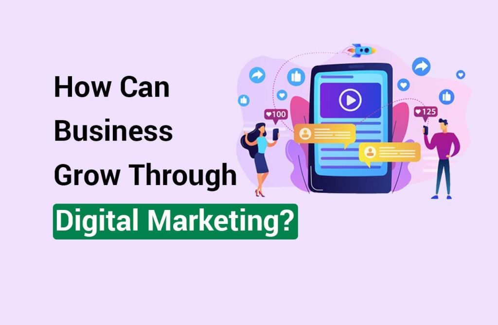 How Can Business Grow Through Digital Marketing