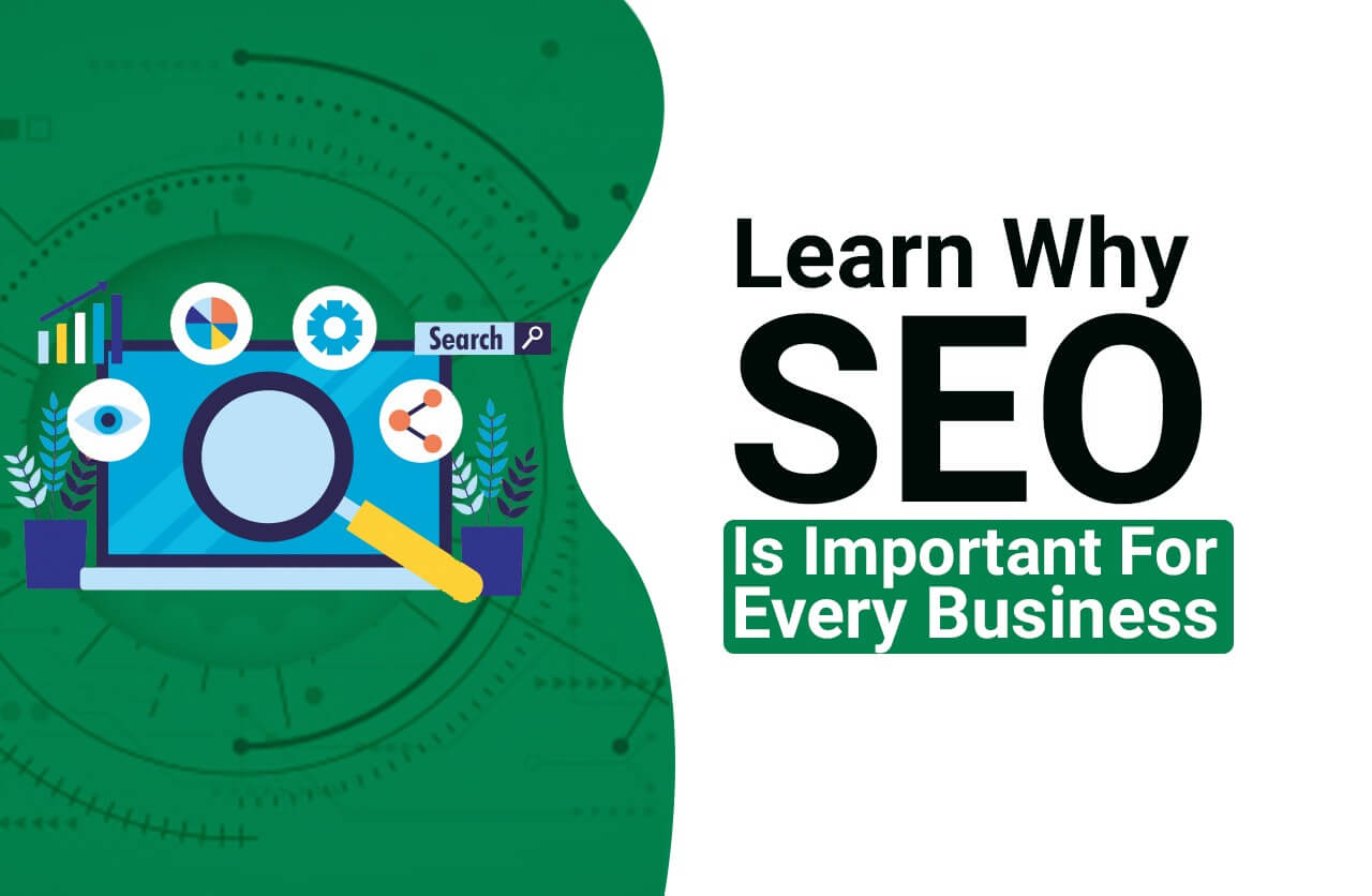 Learn Why SEO Is Important For Every Business