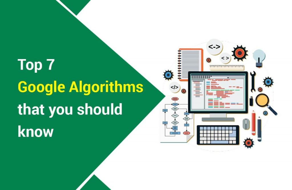 Top 7 Google Algorithms That You Should Know About
